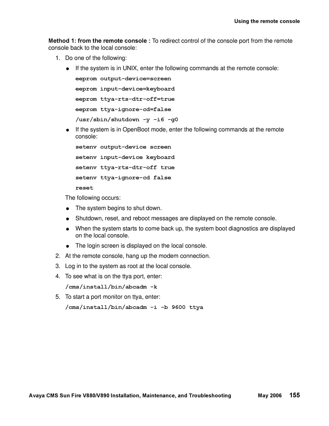 Sun Microsystems V880 Setenv ttya-ignore-cd false reset, Cms/install/bin/abcadm -k, To start a port monitor on ttya, enter 