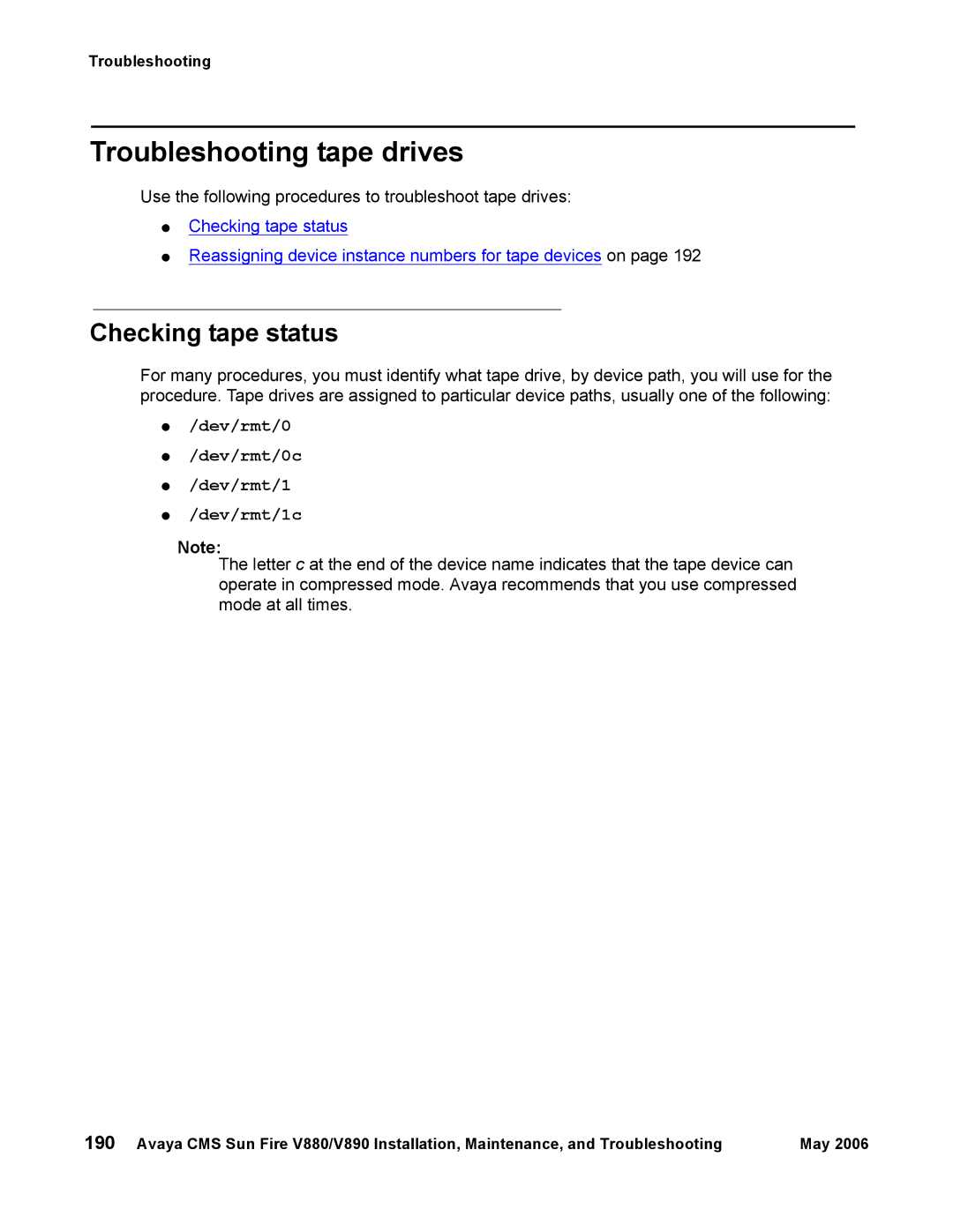 Sun Microsystems V890, V880 Troubleshooting tape drives, Checking tape status, Dev/rmt/0 Dev/rmt/0c Dev/rmt/1 Dev/rmt/1c 