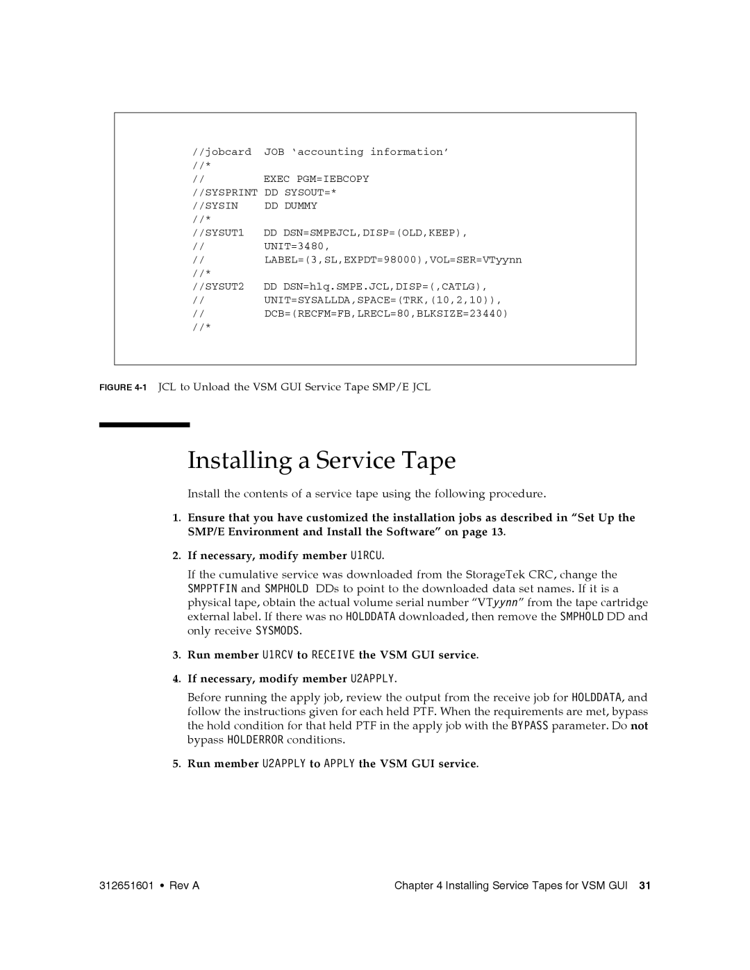 Sun Microsystems manual Installing a Service Tape, 1JCL to Unload the VSM GUI Service Tape SMP/E JCL 