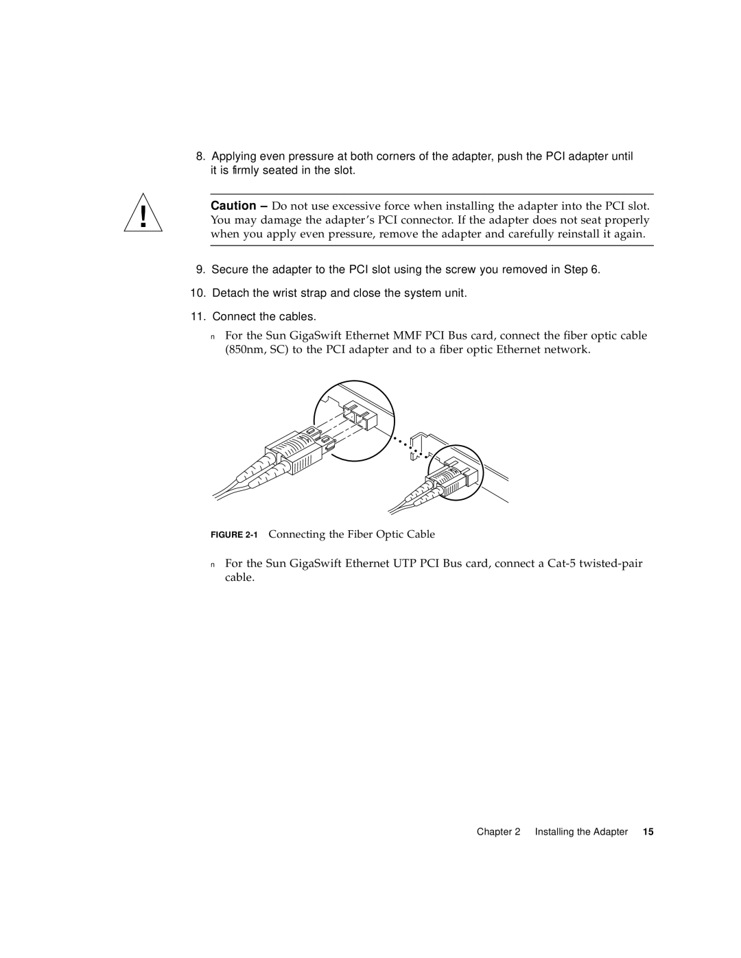 Sun Microsystems X1150A manual 1Connecting the Fiber Optic Cable 