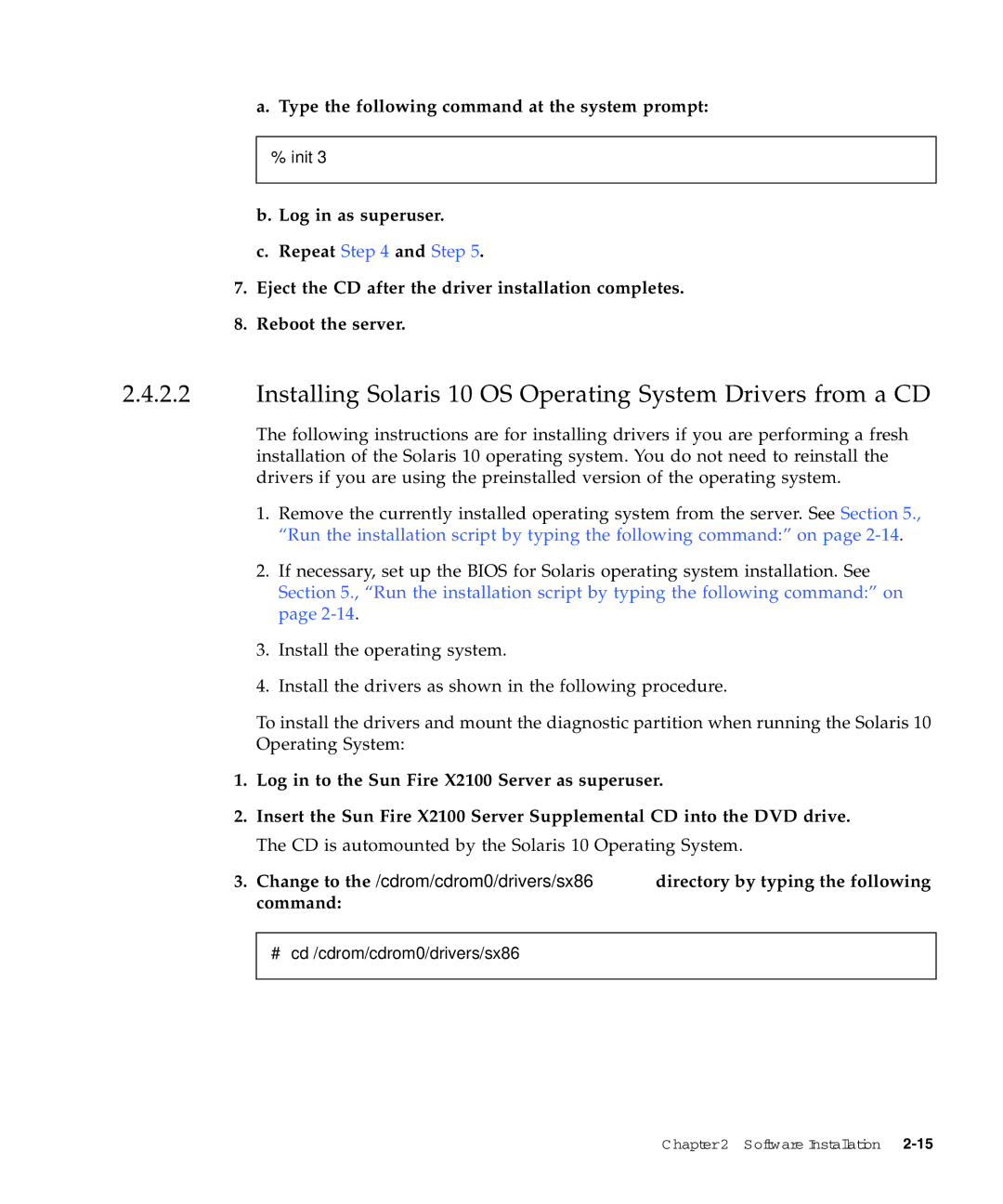 Sun Microsystems X2100 manual Installing Solaris 10 OS Operating System Drivers from a CD, Log in as superuser 