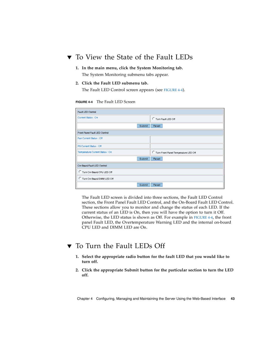 Sun Microsystems X4150 manual To View the State of the Fault LEDs, To Turn the Fault LEDs Off 