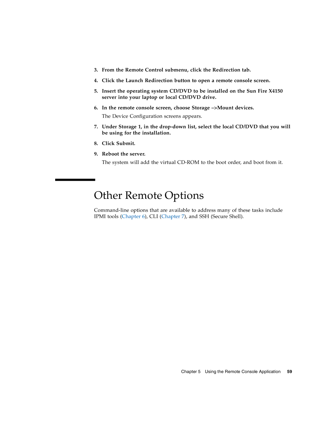 Sun Microsystems X4150 manual Other Remote Options 