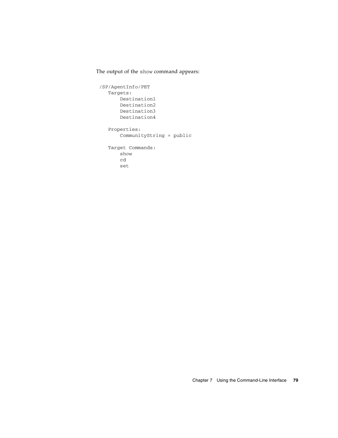 Sun Microsystems X4150 manual Output of the show command appears 