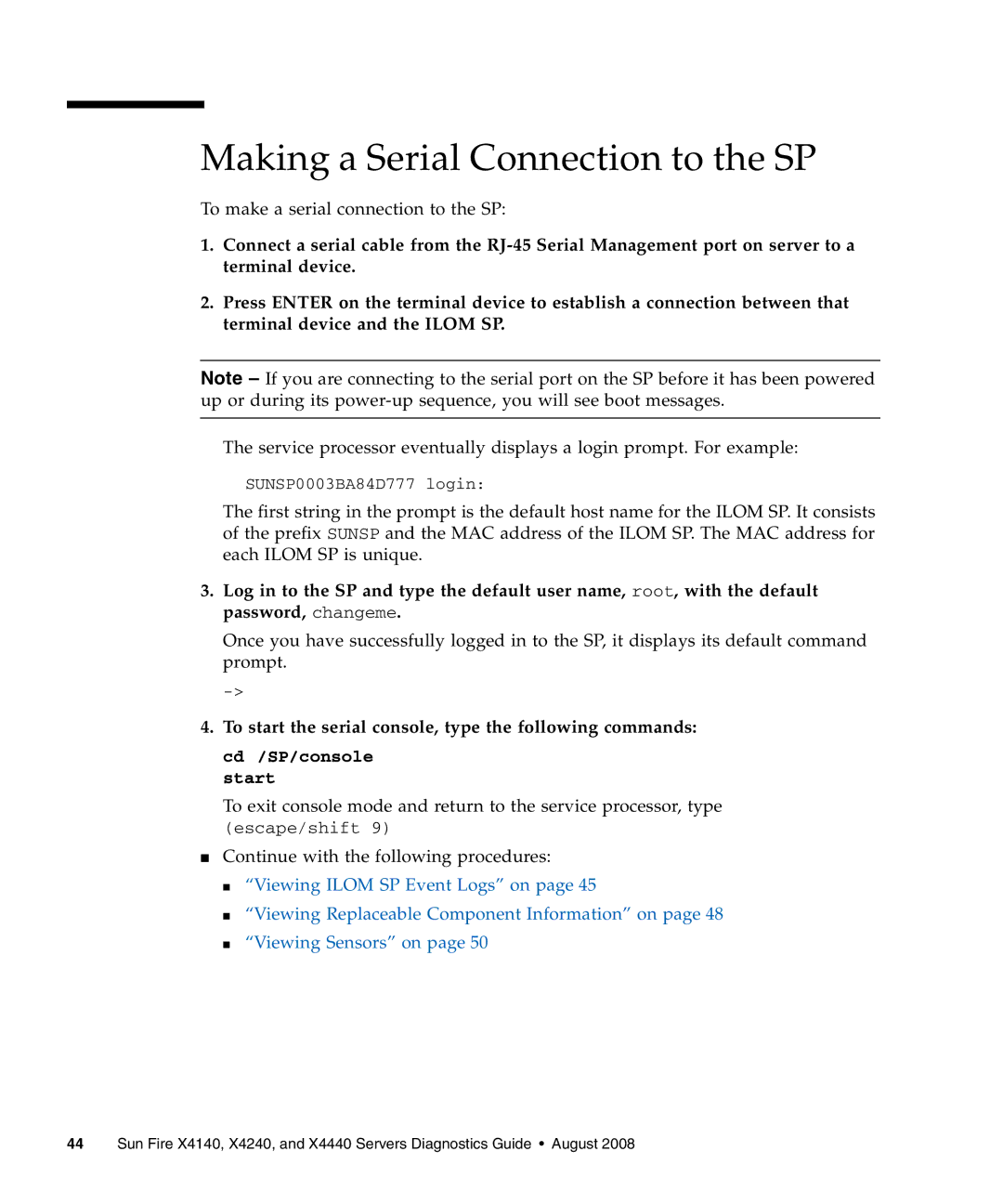 Sun Microsystems X4240 Making a Serial Connection to the SP, To start the serial console, type the following commands 