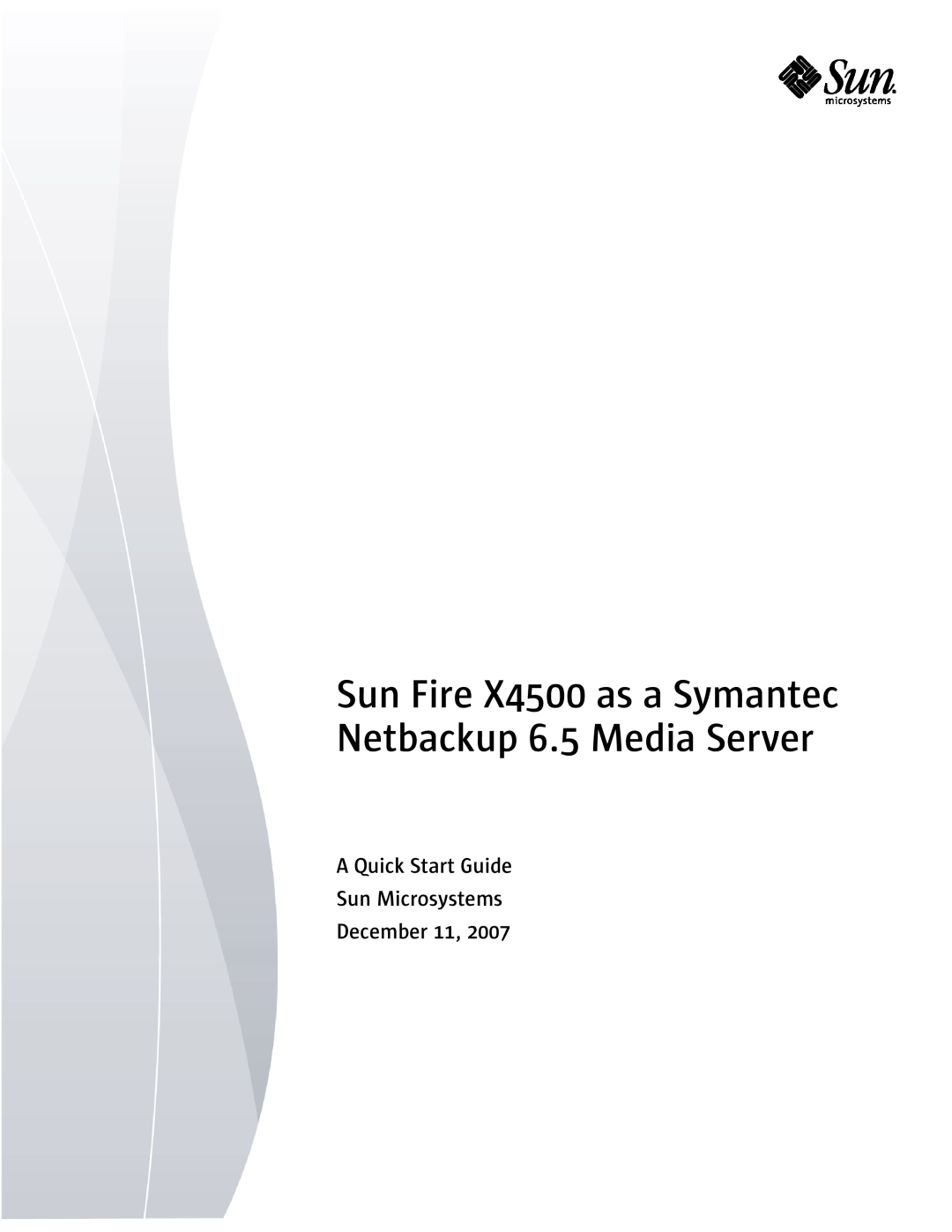 Sun Microsystems quick start Sun Fire X4500 as a Symantec Netbackup 6.5 Media Server 