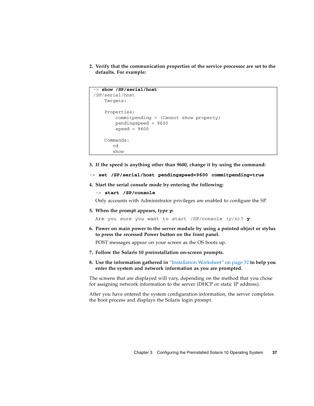 Sun Microsystems X6240 manual Start the serial console mode by entering the following, When the prompt appears, type y 