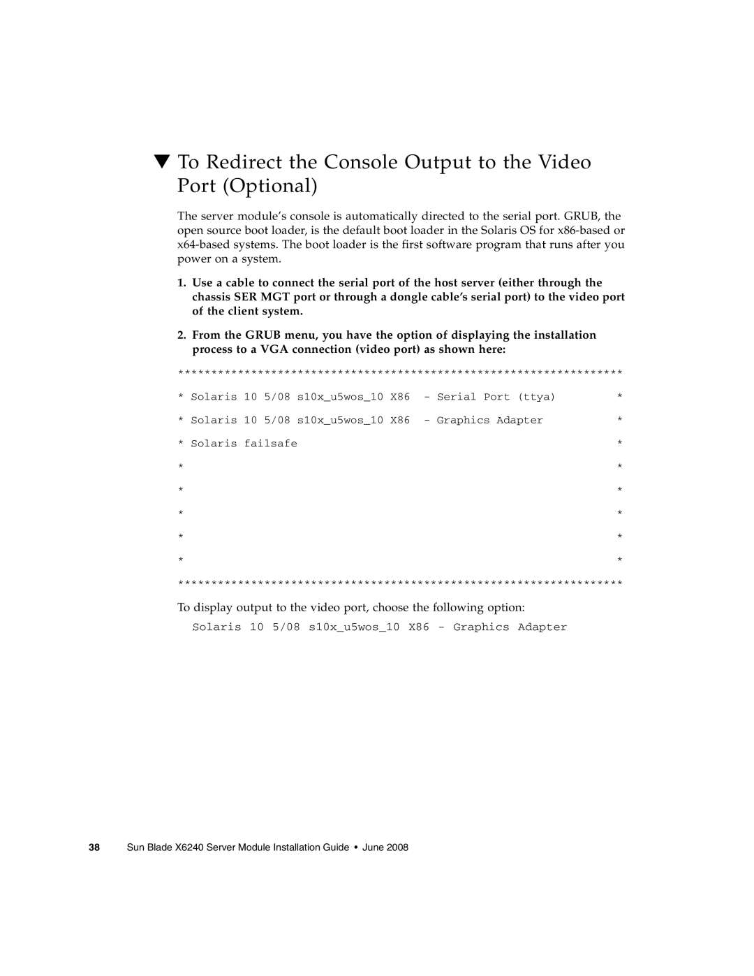 Sun Microsystems X6240 manual To Redirect the Console Output to the Video Port Optional 