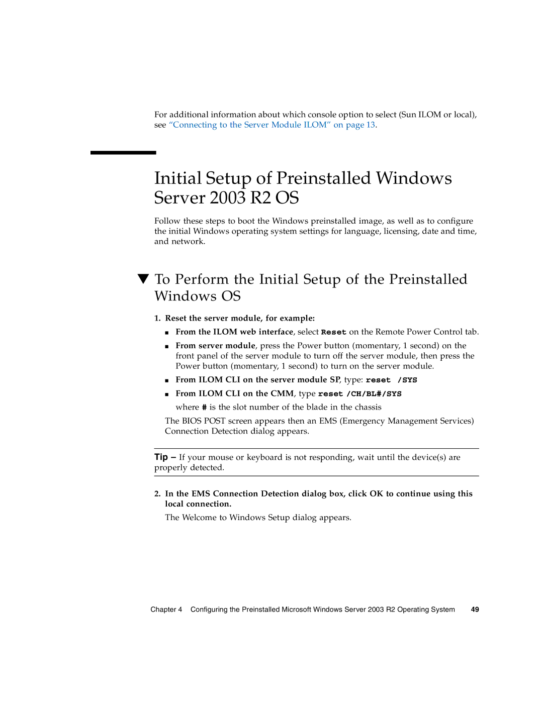 Sun Microsystems X6240 manual Initial Setup of Preinstalled Windows Server 2003 R2 OS, Reset the server module, for example 