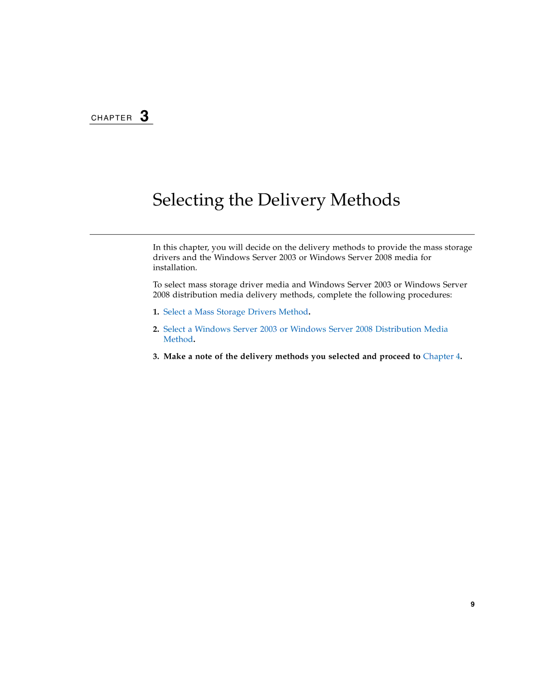 Sun Microsystems X6250 manual Selecting the Delivery Methods 