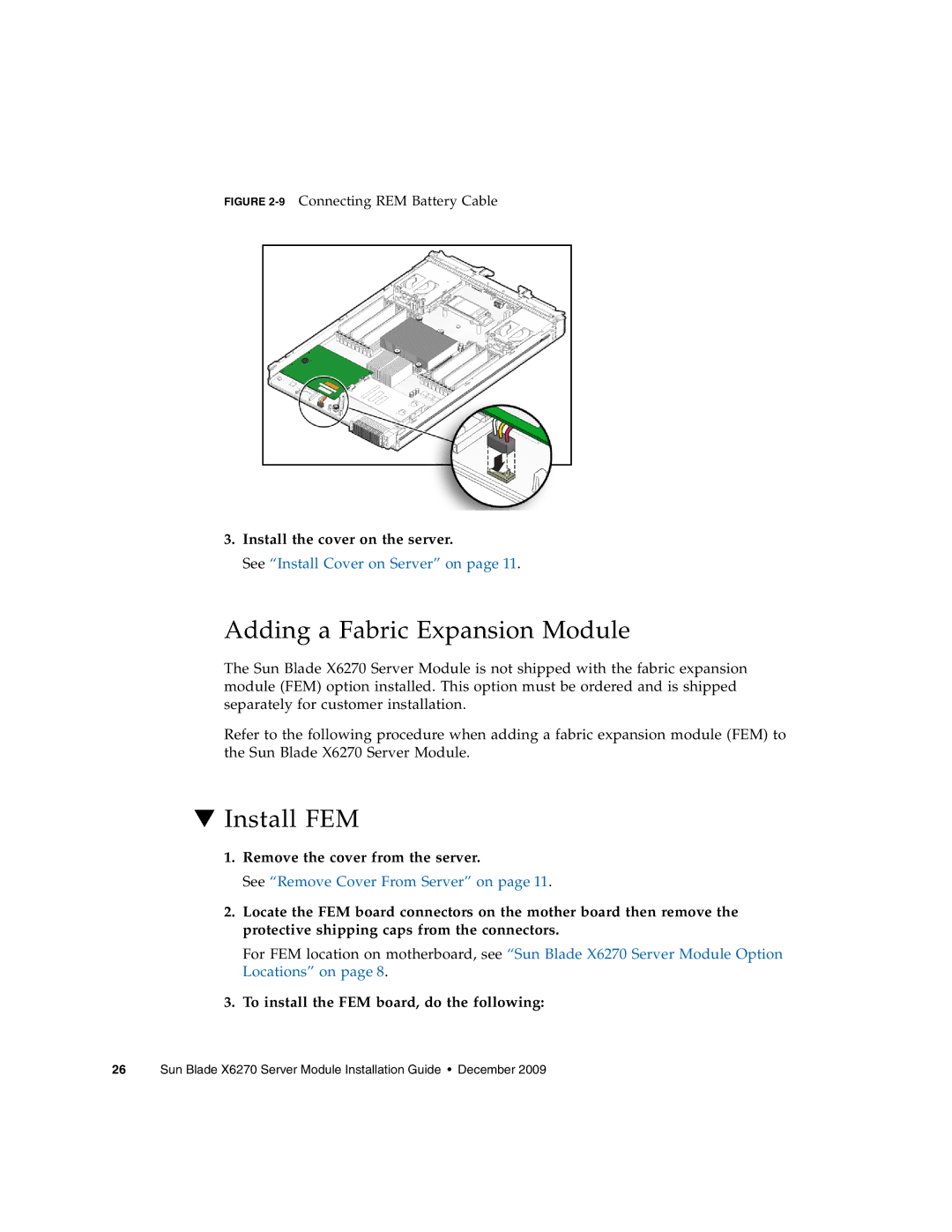 Sun Microsystems X6270 manual Adding a Fabric Expansion Module, Install FEM, To install the FEM board, do the following 