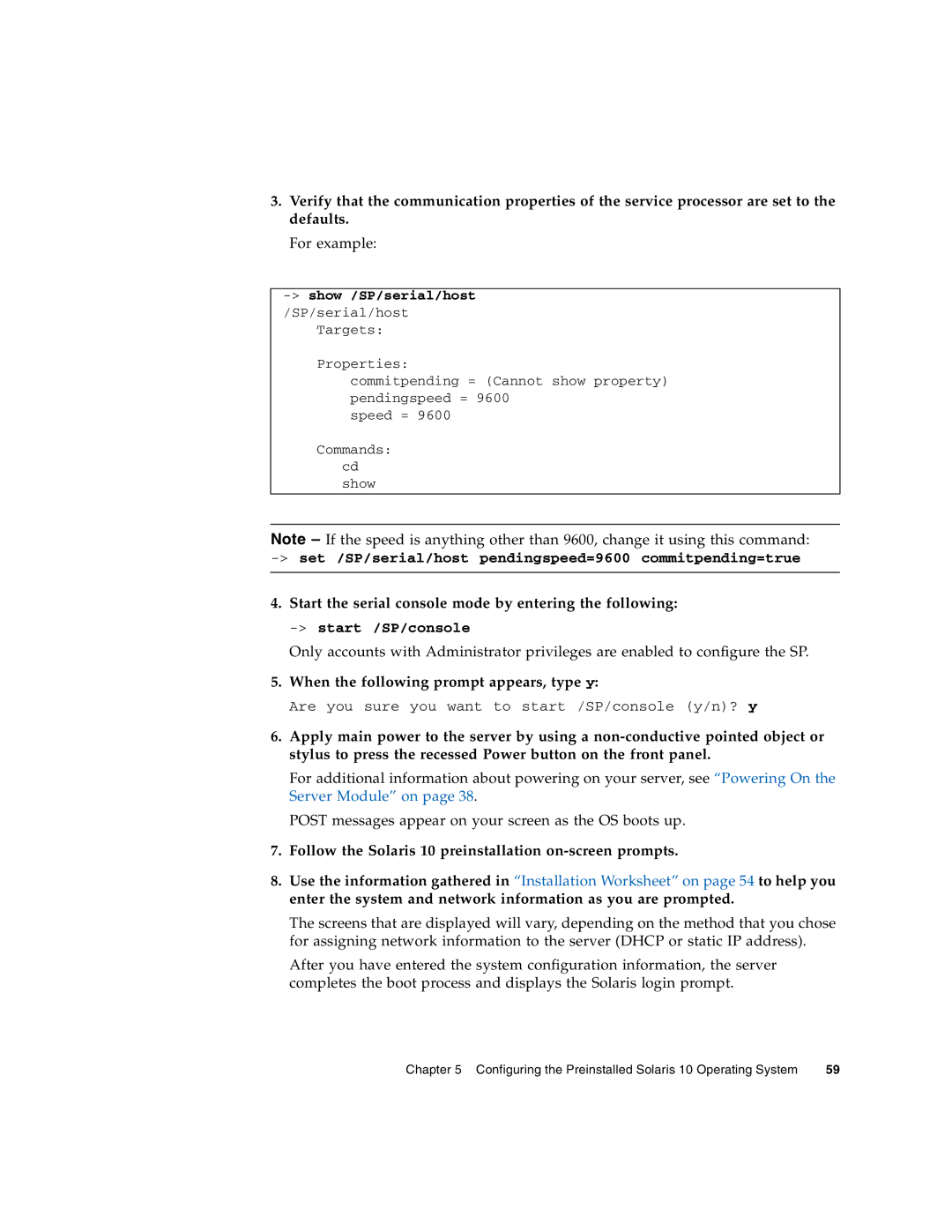 Sun Microsystems X6270 Start the serial console mode by entering the following, When the following prompt appears, type y 