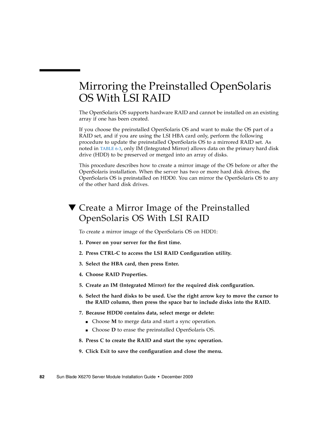 Sun Microsystems X6270 manual Mirroring the Preinstalled OpenSolaris OS With LSI RAID 