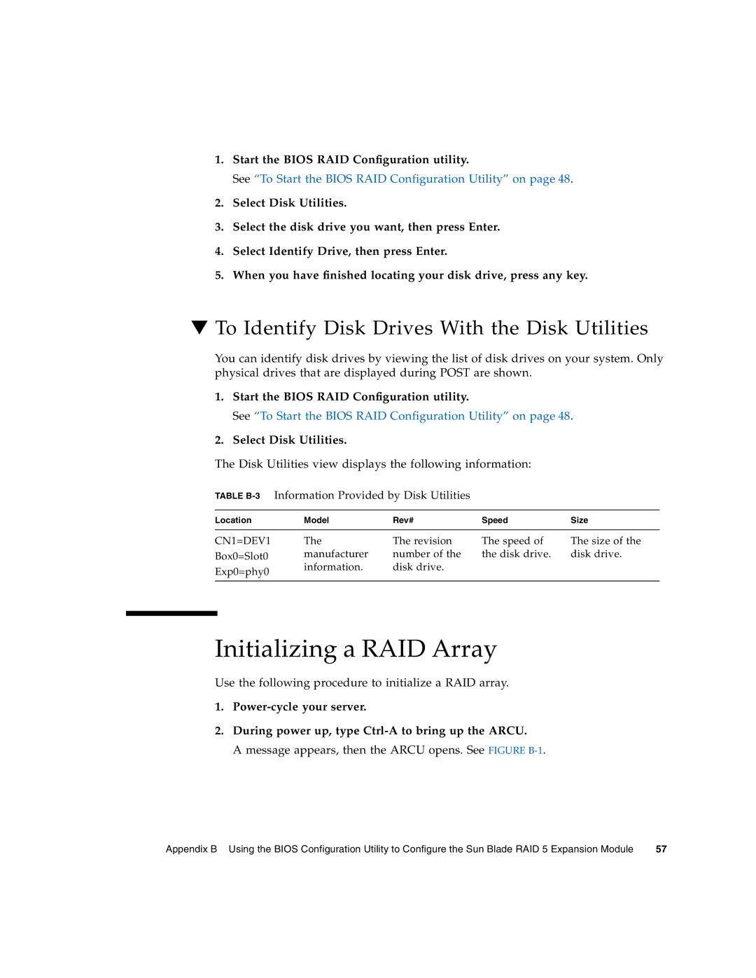 Sun Microsystems X6450 Initializing a RAID Array, To Identify Disk Drives With the Disk Utilities, Select Disk Utilities 