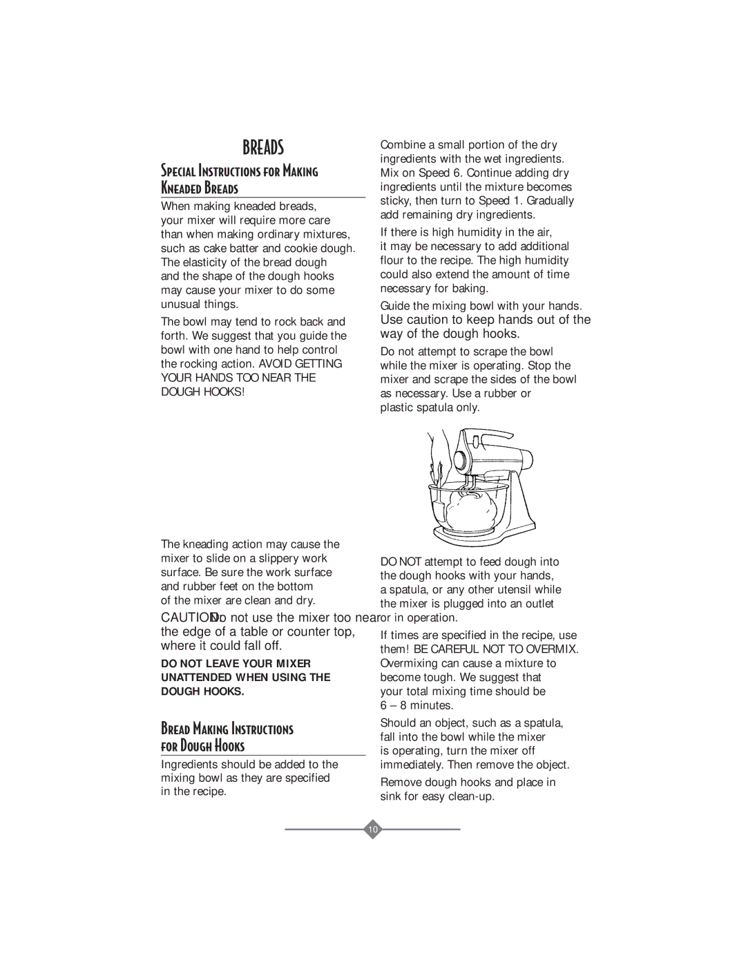 Sunbeam 2359 Mixer are clean and dry, If there is high humidity in the air, Your total mixing time should be 6 8 minutes 