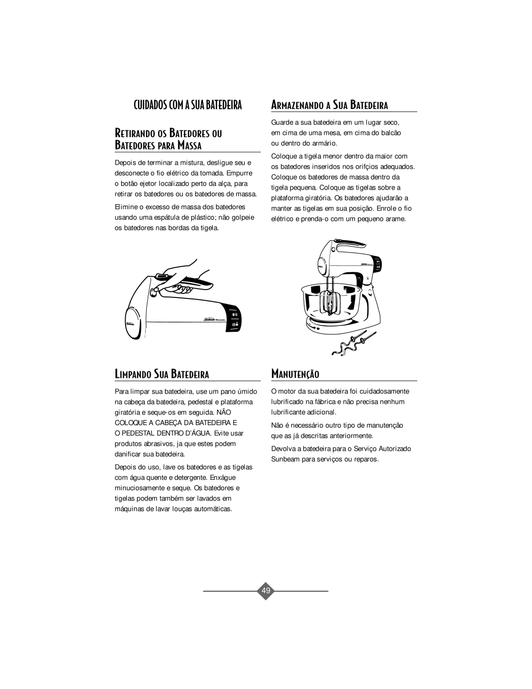 Sunbeam 2369, 2388, 2368, 2386 Limpando SUA Batedeira, Armazenando a SUA Batedeira, Manuten‚Ìo, Cuidados COM a SUA Batedeira 
