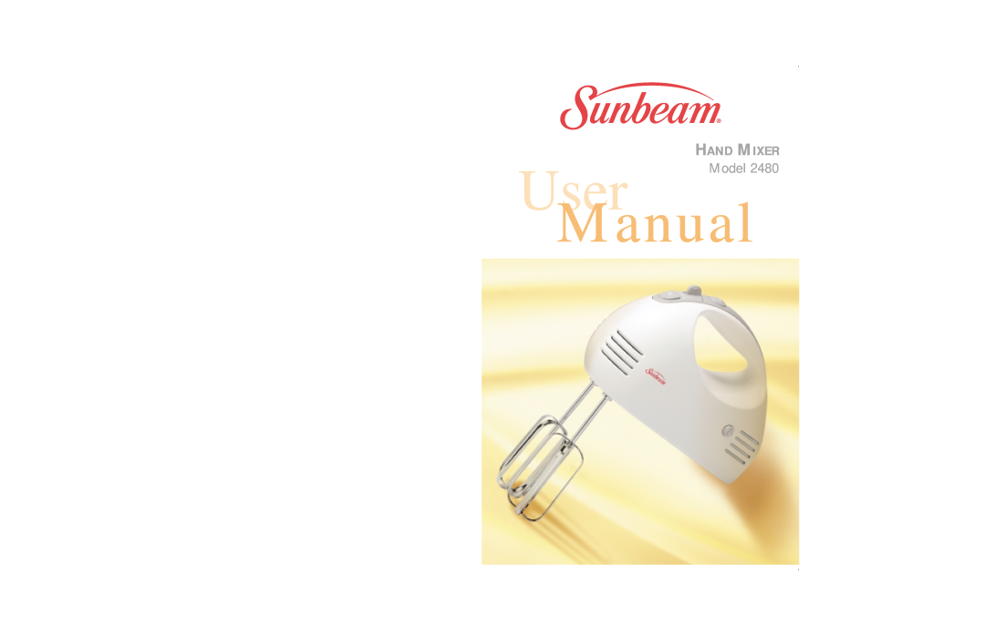 Sunbeam 2480 user manual Model, Hand Mixer, User, Manual 