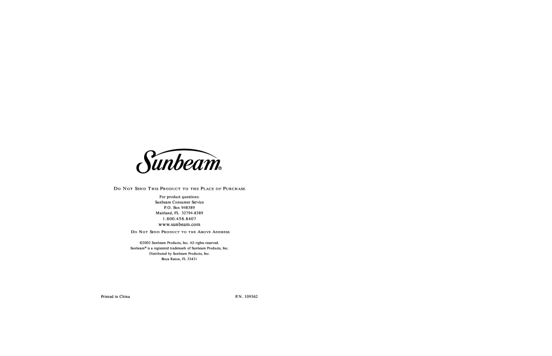 Sunbeam 2480 1.800.458.8407, For product questions Sunbeam Consumer Service P. O. Box Maitland, FL, Printed in China, P. N 