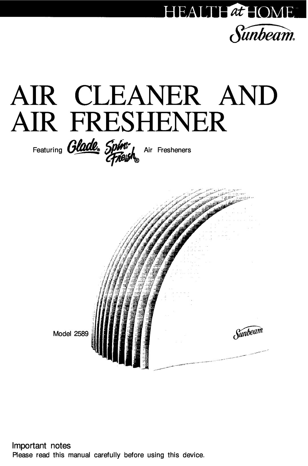 Sunbeam 2589 manual Air Cleaner And Air Freshener, Important notes, Featuring @& SA Air Fresheners P Model 