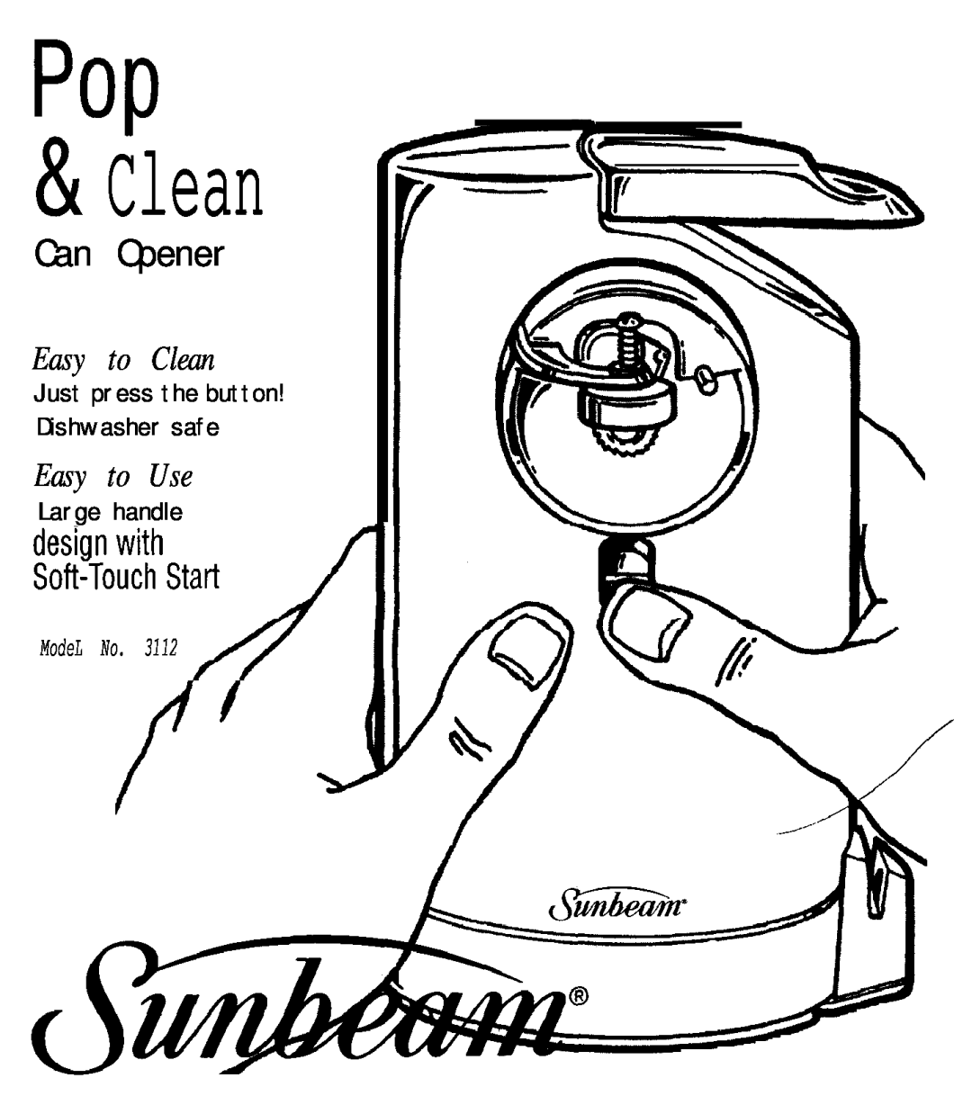 Sunbeam 3112 /Y manual POP & Clean, Can Opener, Easy to Clean, Just press the button! Dishwasher safe, Easy to Use 