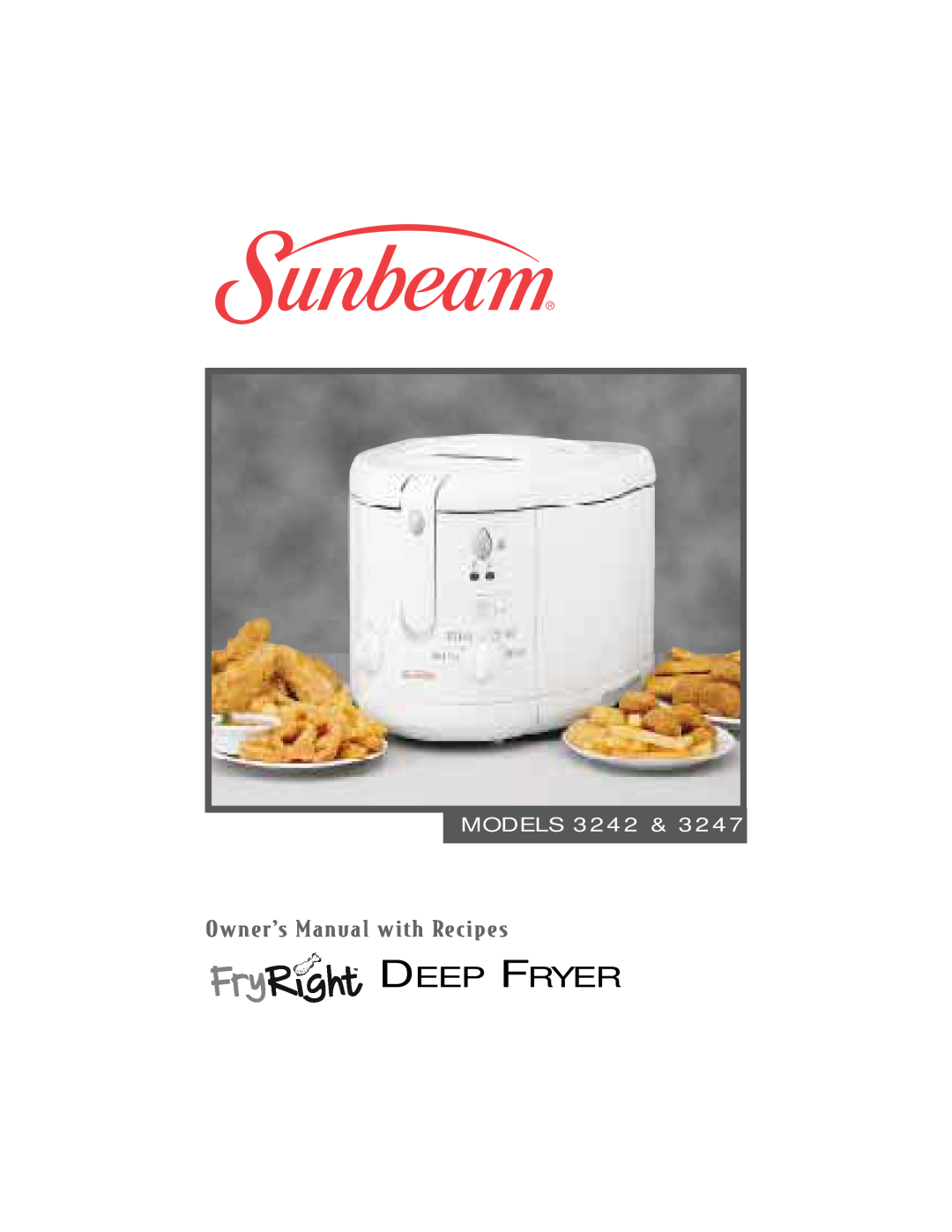Sunbeam 3247 owner manual Deep Fryer, MODELS 3242, OwnerÕs Manual with Recipes 