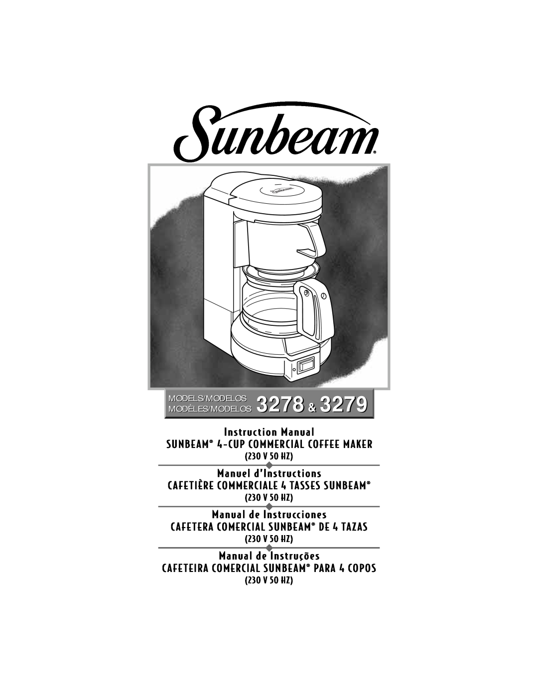 Sunbeam 3279 instruction manual SUNBE AM¨ 4 - CUP COMMERCIAL COFFEE MAKER, Manuel dÕInstructions, Manual de Instrucciones 
