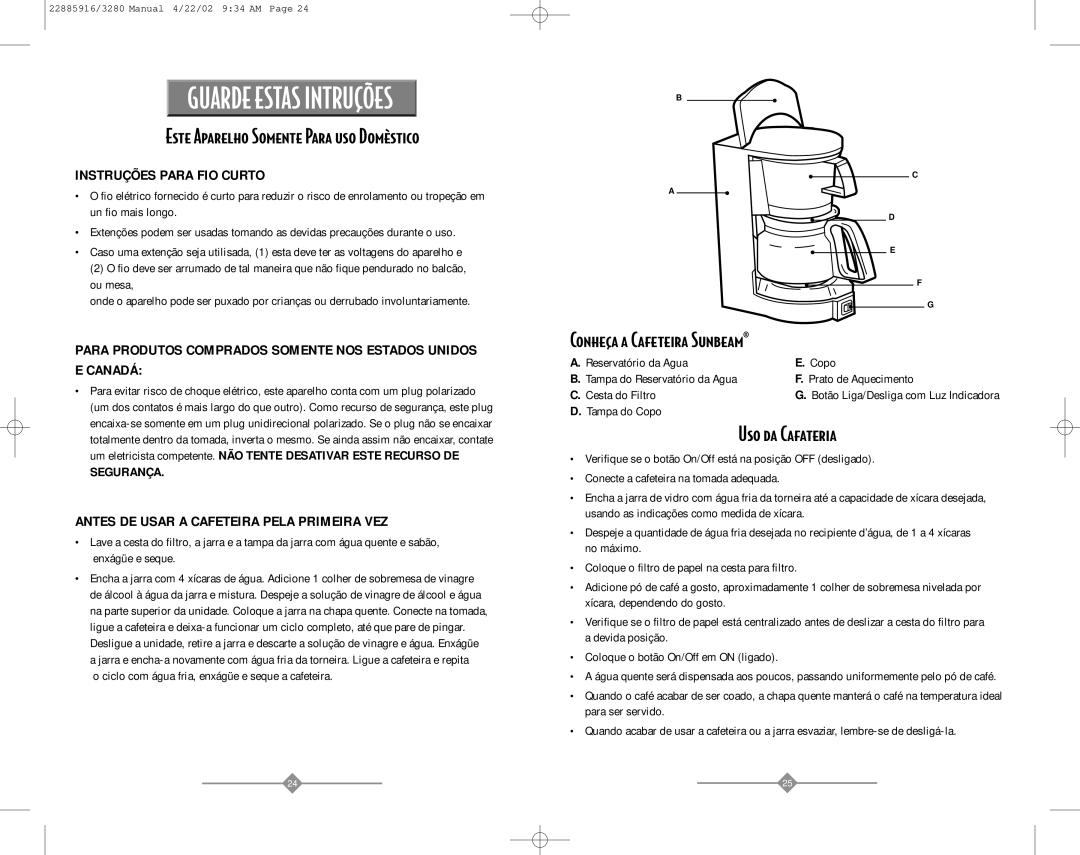 Sunbeam 3280 instruction manual Este Aparelho Somente Para uso Domèstico, Conheça a Cafeteira Sunbeam, Uso da Cafateria 