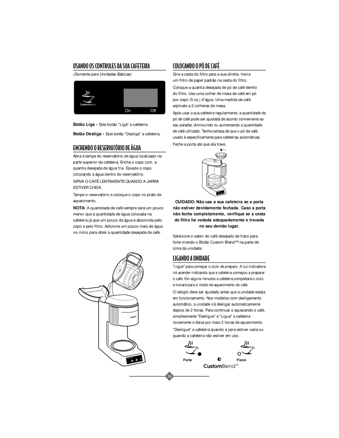 Sunbeam 32863281 instruction manual Colocando O Pî DE CAFƒ, Ligando a Unidade 