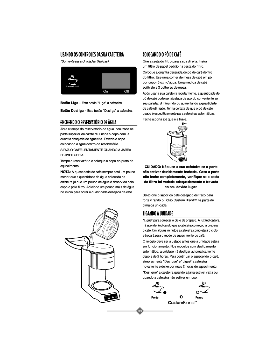 Sunbeam 32863281 instruction manual COLOCANDO O Pî DE CAFƒ, Ligando A Unidade, Somente para Unidades Básicas 