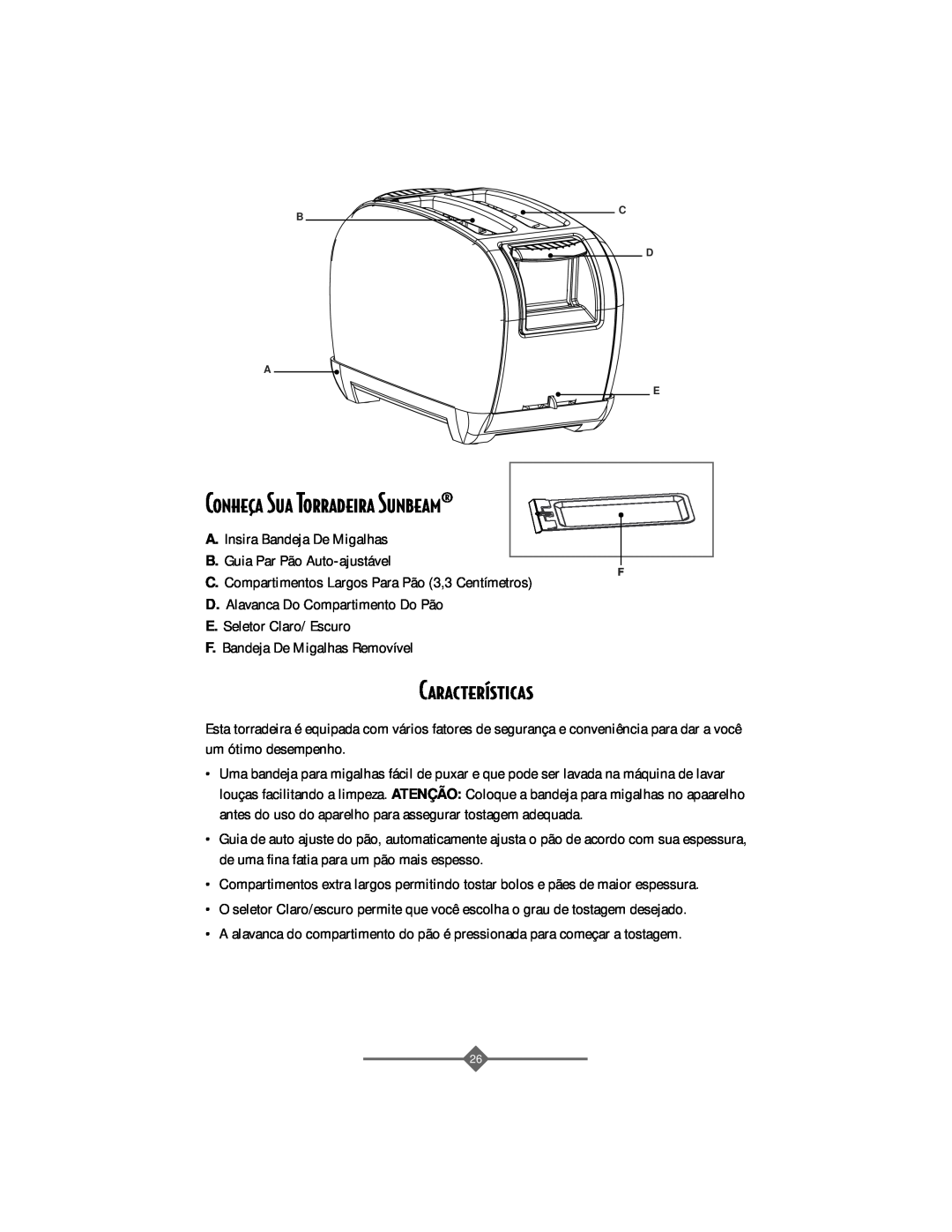 Sunbeam 3806 instruction manual Conhea Sua Torradeira Sunbeam¨, Caracter’sticas 