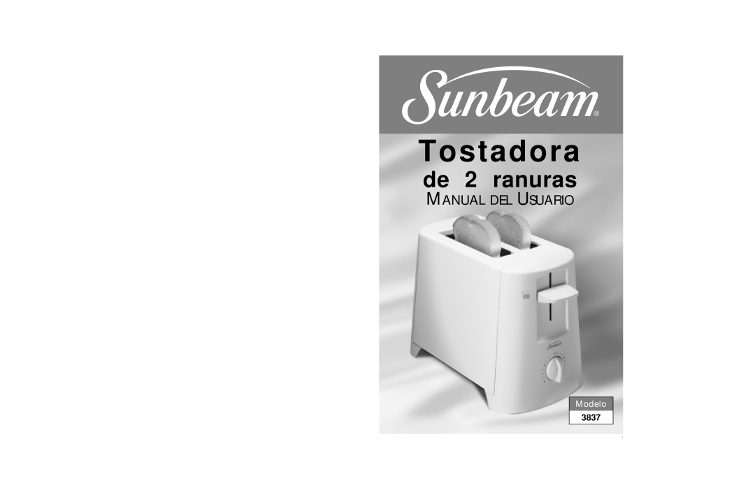 Sunbeam 3837 user manual Tostadora, de 2 ranuras, Manual Del Usuario, Modelo 