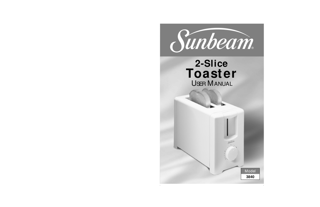 Sunbeam 3840 user manual Toaster, Slice, Model 