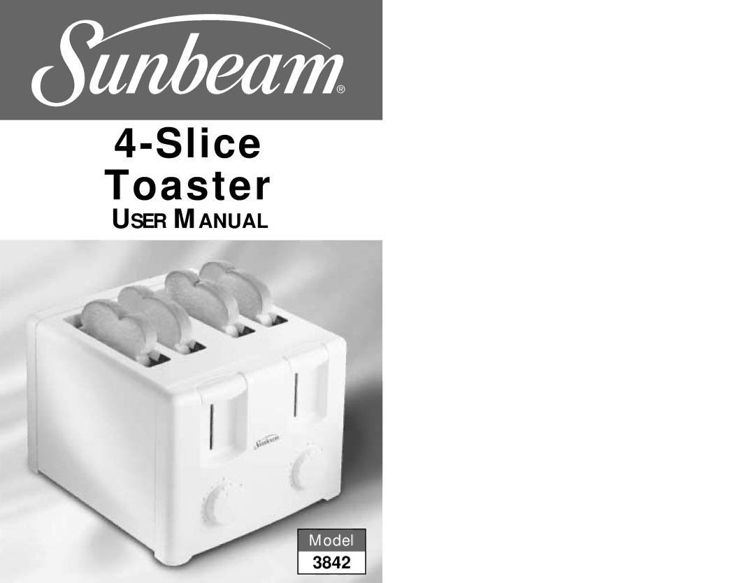 Sunbeam 3842 user manual Slice Toaster 