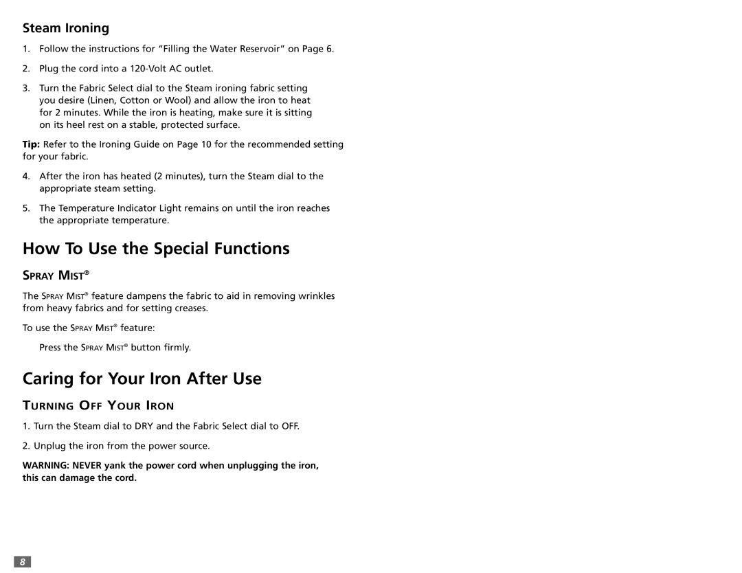 Sunbeam 3980 user manual How To Use the Special Functions, Caring for Your Iron After Use, Steam Ironing, Spray Mist 