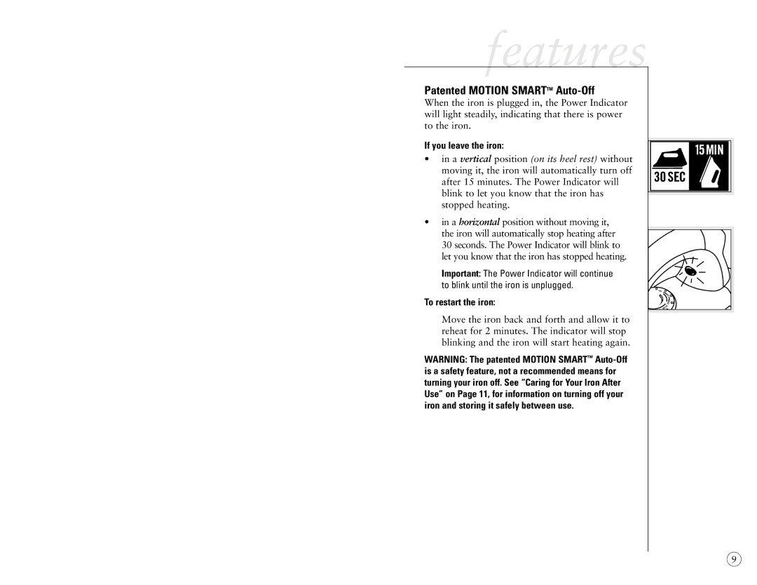 Sunbeam 4040-026 user manual Features, Patented Motion Smarttm Auto-Off, If you leave the iron, To restart the iron 