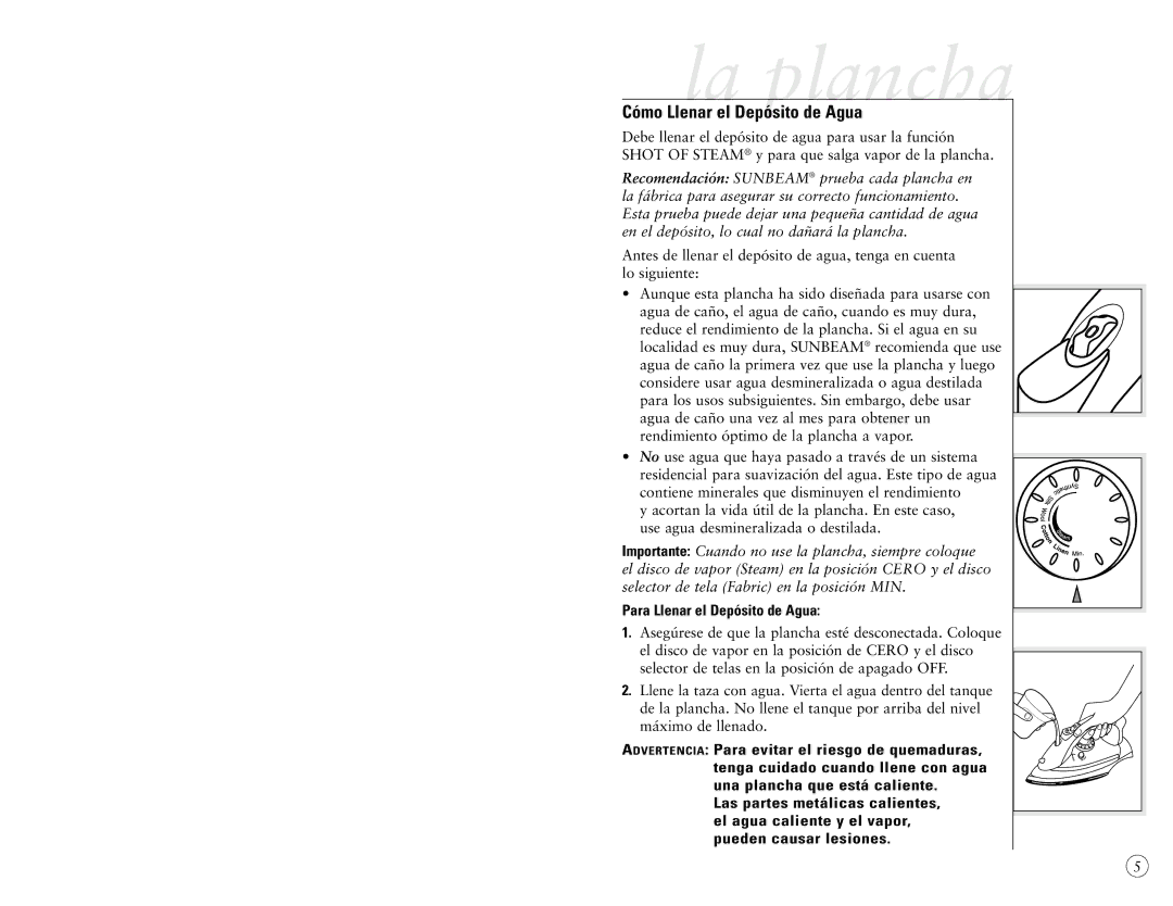 Sunbeam 4040-026 user manual La plancha, Cómo Llenar el Depósito de Agua, Para Llenar el Depósito de Agua 