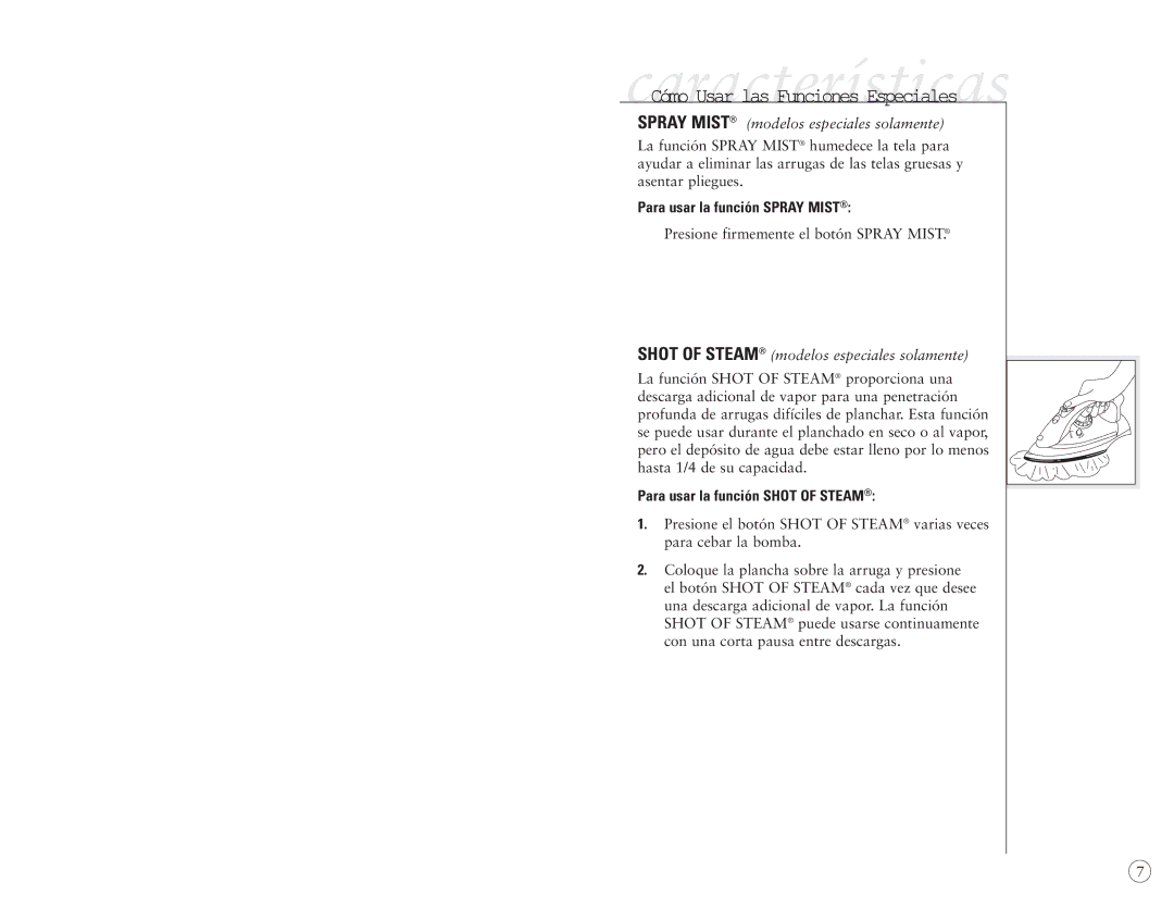 Sunbeam 4044, 4045 user manual Para usar la función Spray Mist, Para usar la función Shot of Steam 