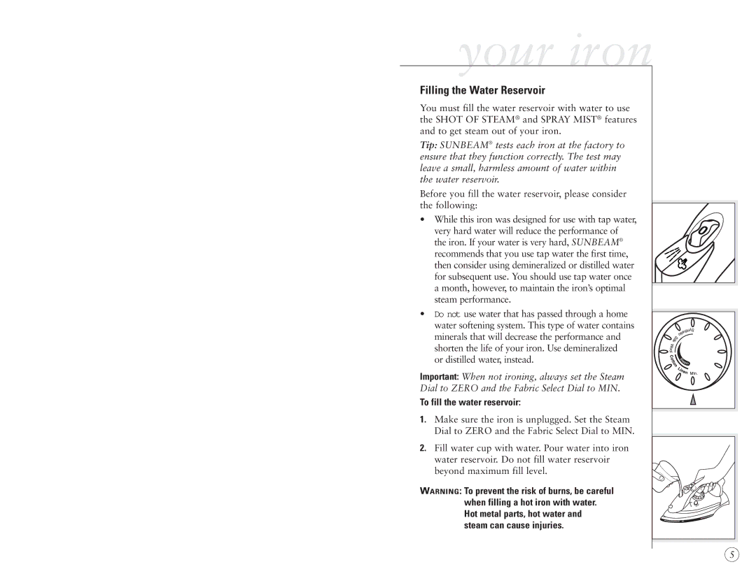 Sunbeam 4044, 4045 user manual Your iron, Filling the Water Reservoir, To fill the water reservoir 