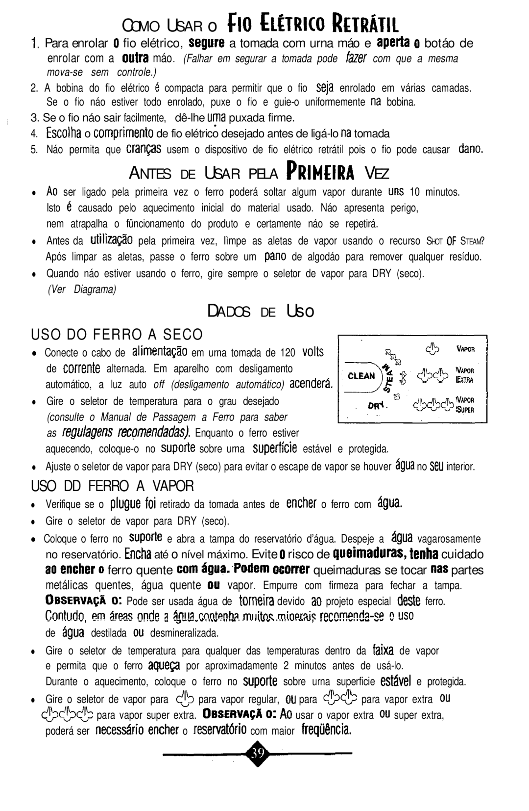 Sunbeam 4059 instruction manual Como Usar o flo Elétrico Retrátii, As regolagens recgmendadas. Enquanto o ferro estiver 