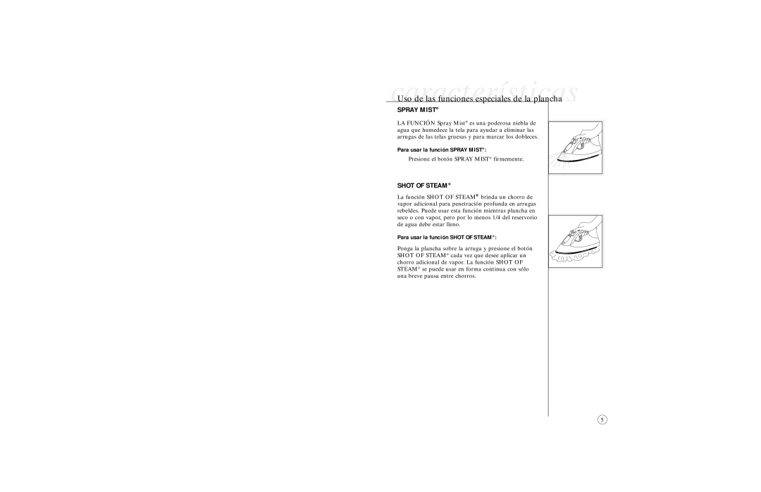 Sunbeam 4062, 4065 & 4067, 4061, 4064 user manual Para usar la función Spray Mist, Para usar la función Shot of Steam 