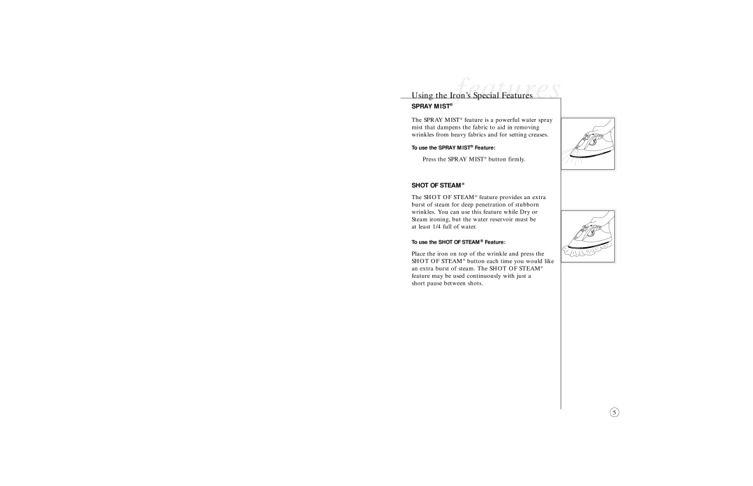 Sunbeam 4061, 4065 & 4067, 4064, 4062 user manual To use the Spray Mist Feature, To use the Shot of Steam Feature 