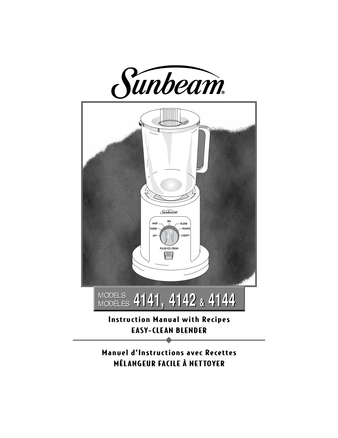 Sunbeam 4141 instruction manual E Asy- Cle An Blender, Manuel dÕInstructions avec Recettes, Models Modèles, Purée, Liquify 