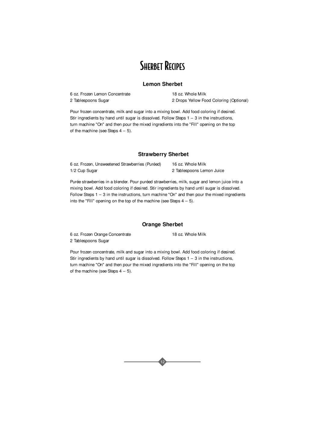 Sunbeam 4743, 4742 Strawberry Sherbet, Orange Sherbet, 18 oz. Whole Milk, Tablespoons Sugar, 16 oz. Whole Milk 