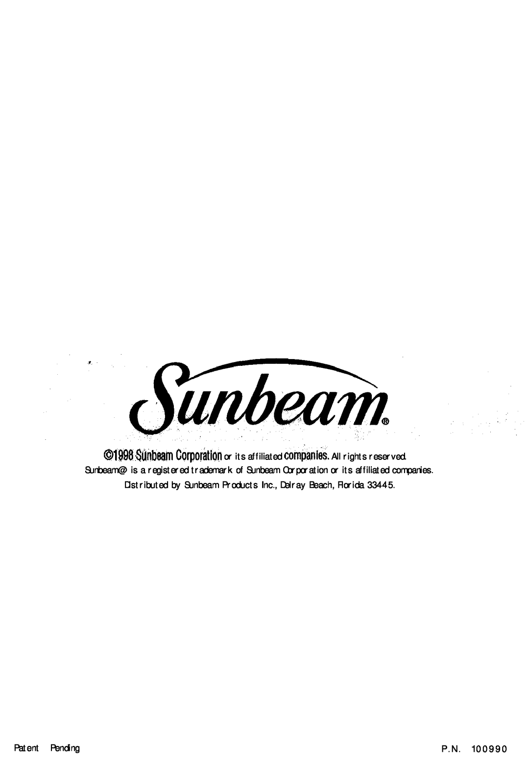 Sunbeam 4744 instruction manual Distributed by Sunbeam Products Inc., Delray Beach, Florida, Patent Pending, P . N 