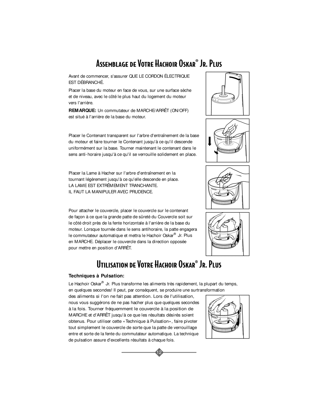 Sunbeam 4816-8 instruction manual Assemblage de Votre Hachoir Oskar¨ Jr. Plus, Utilisation de Votre Hachoir Oskar¨ Jr. Plus 