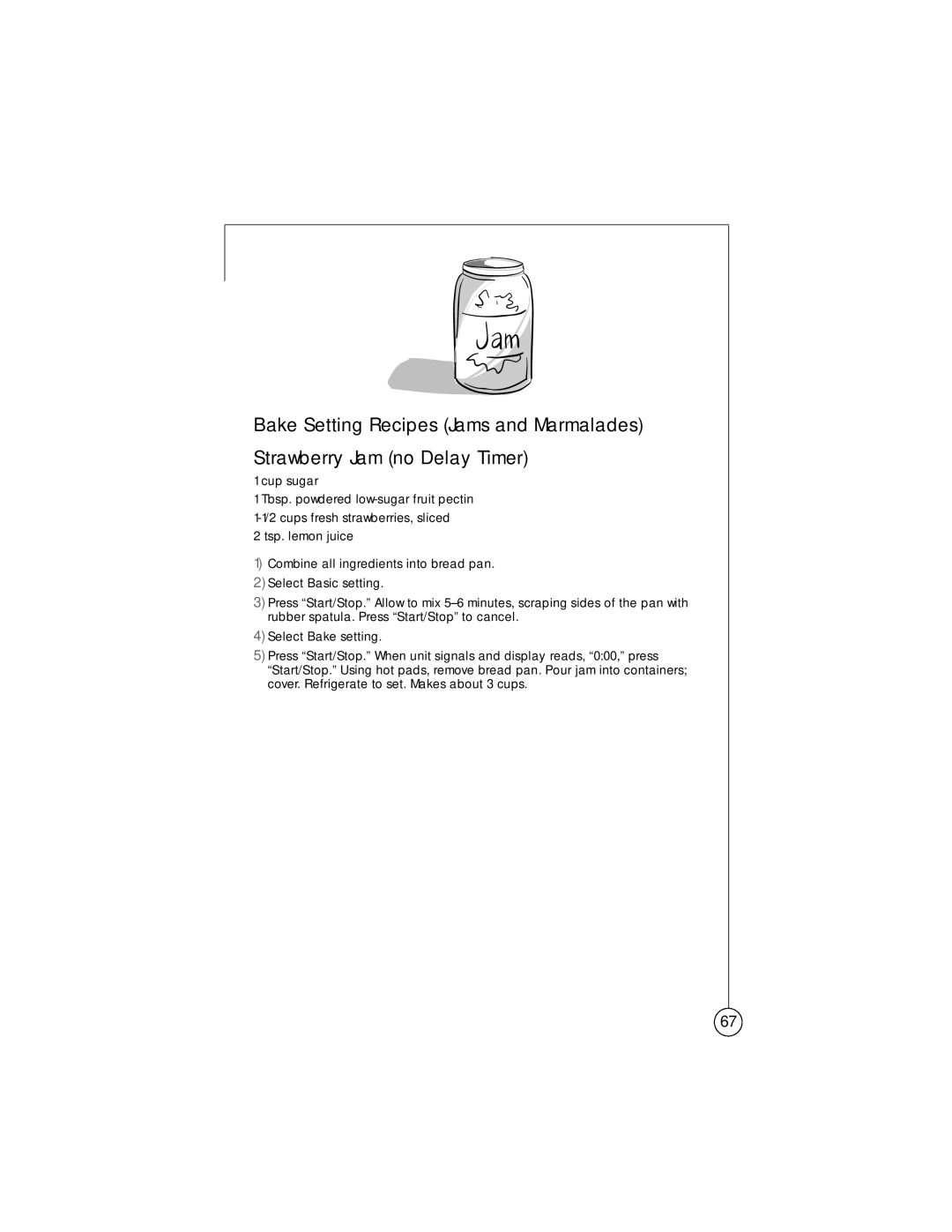 Sunbeam 102817, 5834 user manual Bake Setting Recipes Jams and Marmalades, Strawberry Jam no Delay Timer 