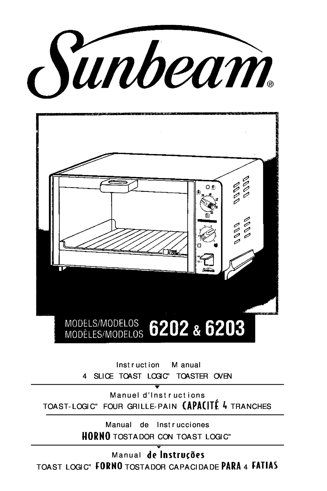 Sunbeam 6202, 6203 instruction manual Instruction M anual, Slic E Toast Logic” Toaster Oven, M a n u a l de nstru@es 