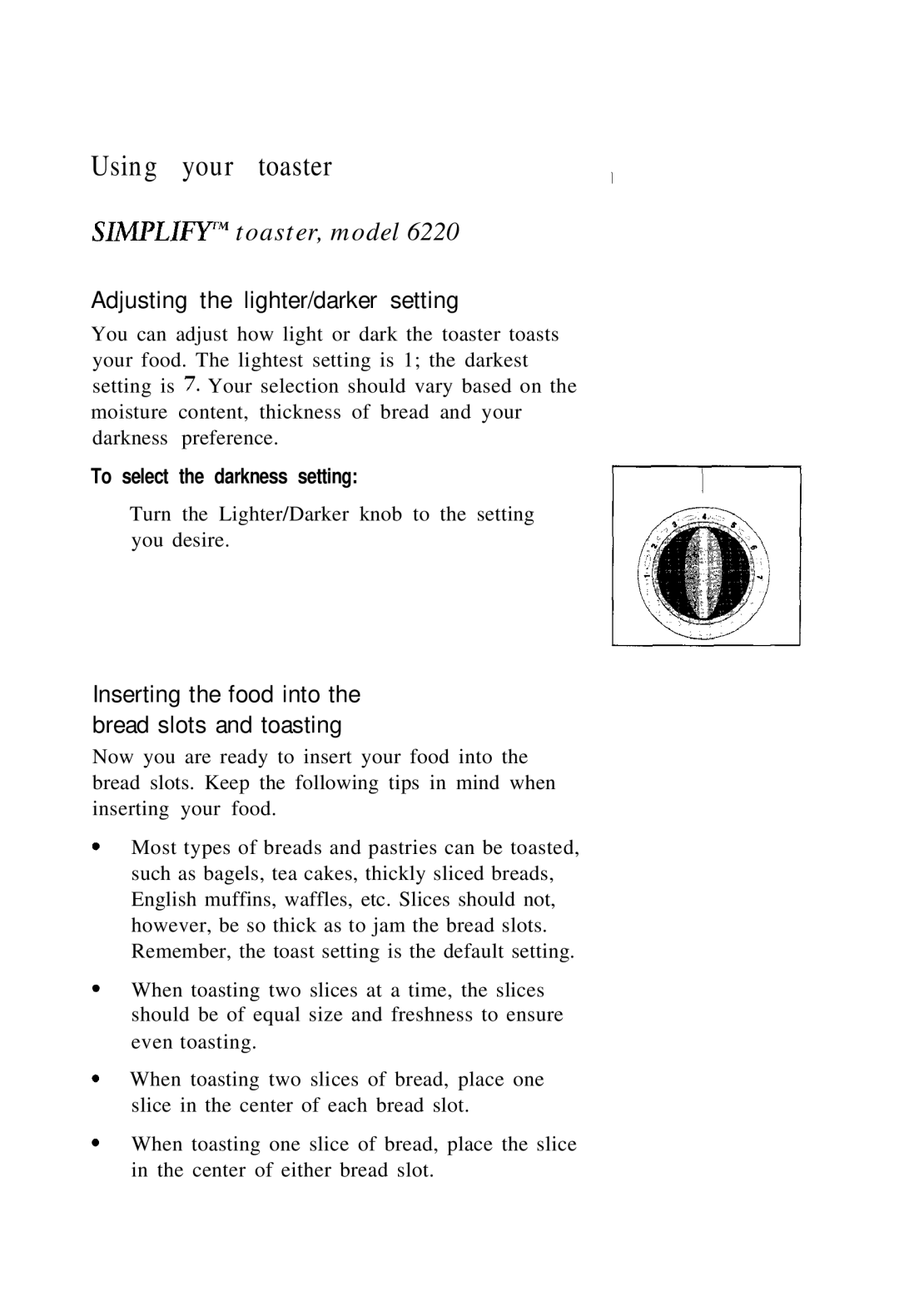 Sunbeam 6220 manual Adjusting the lighter/darker setting, Inserting the food into the bread slots and toasting 