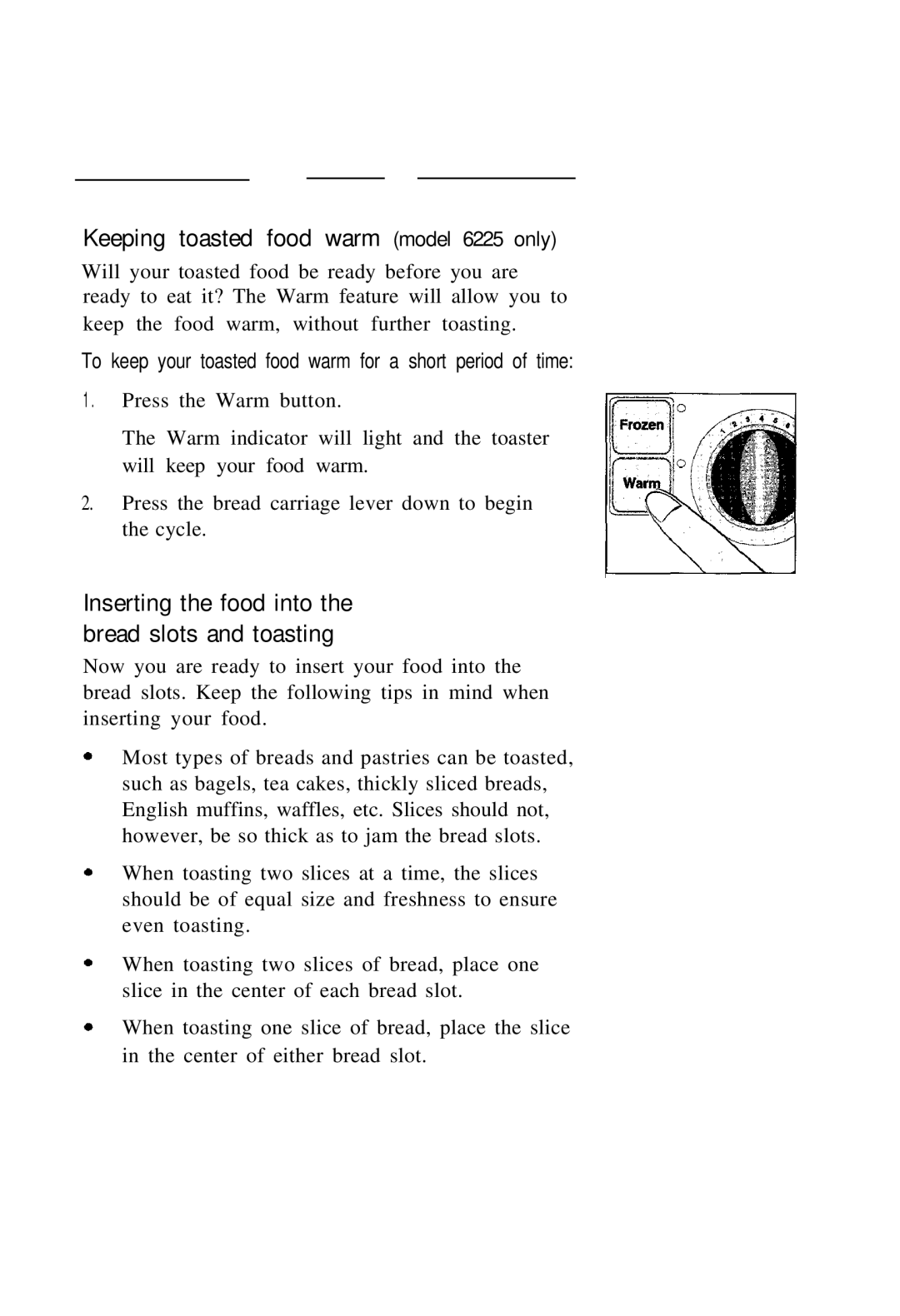 Sunbeam 6220 manual Keeping toasted food warm model 6225 only, To keep your toasted food warm for a short period of time 