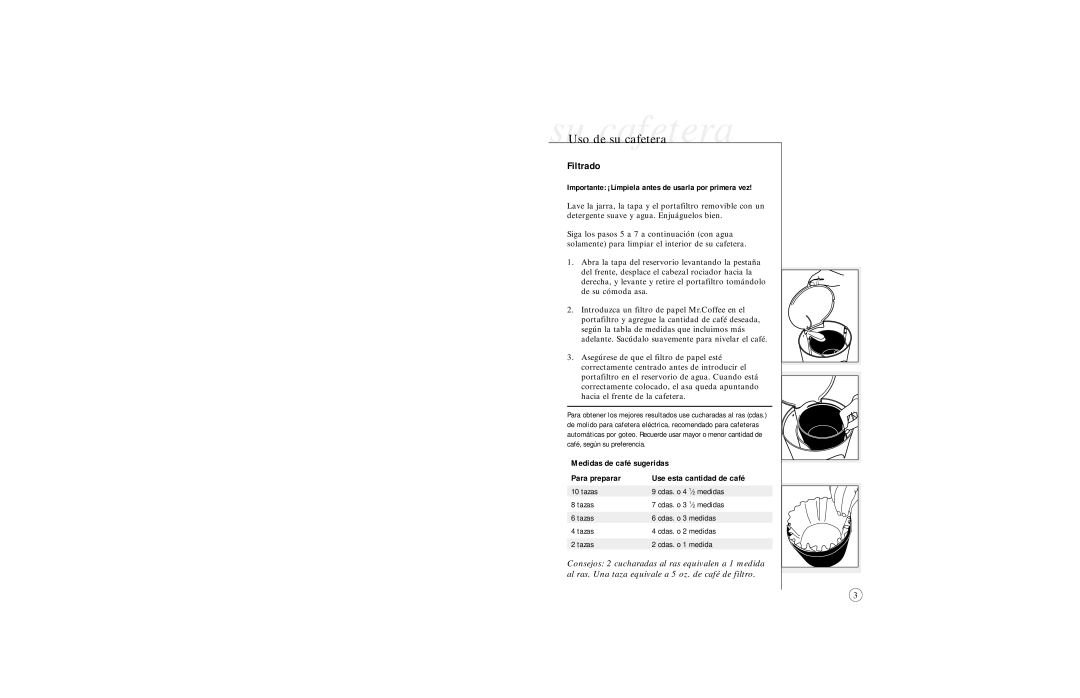 Sunbeam 6391 user manual Filtrado, Tazas Cdas. o 3 medidas Cdas. o 2 medidas Cdas. o 1 medida 